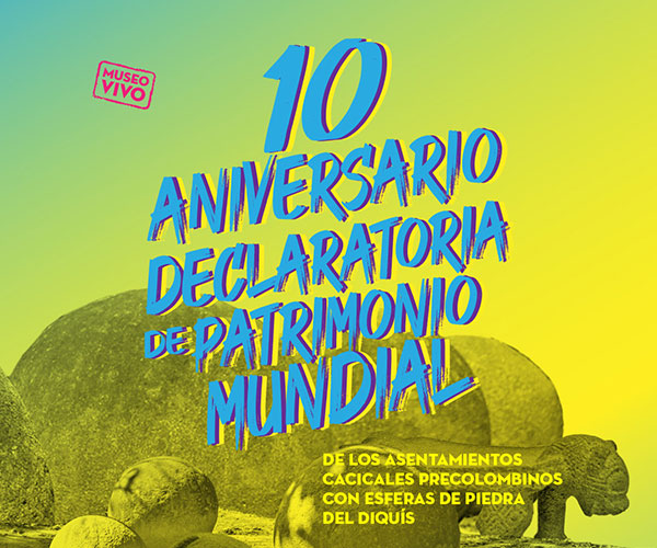 10 Aniversario Declaratoria de Patrimonio Mundial